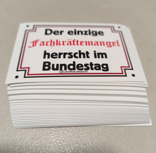 50-1000 Fackräftemangel im Bundestag Aufkleber